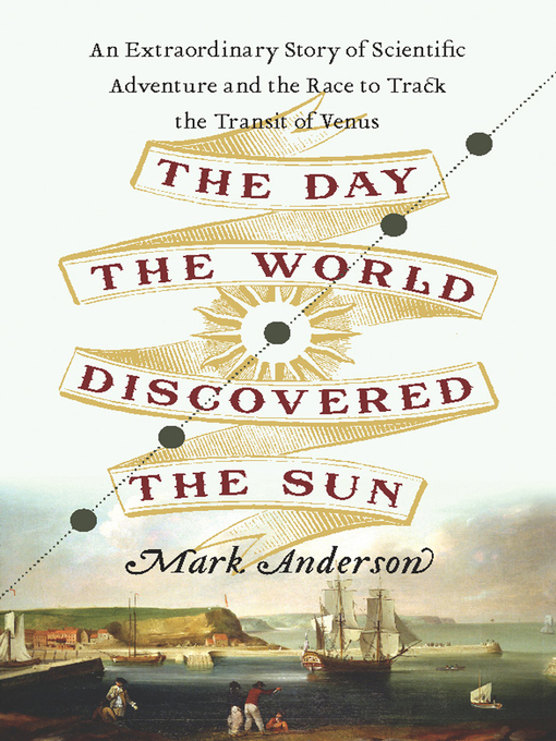 Title details for The Day the World Discovered the Sun by Mark Anderson - Available